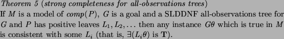 \begin{theorem}
% latex2html id marker 609
[strong completeness for all-observat...
...with some $L_i$\ (that is, $\exists (L_i \theta)$\ is \textbf{T}).
\end{theorem}