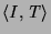 $\langle
I,T\rangle $