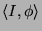 $\langle I,\phi\rangle $